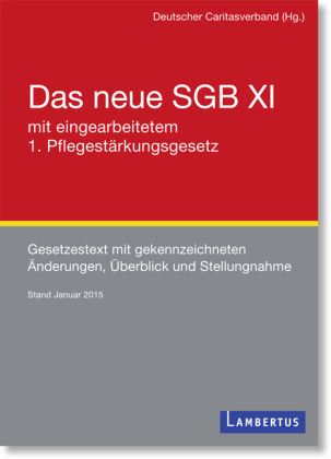Das neue SGB XI mit eingearbeitetem 1. Pflegestärkungsgesetz und Familienpflegezeitgesetz