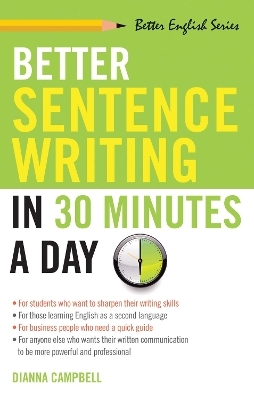 Better Sentence Writing in 30 Minutes a Day - Dianna Campbell