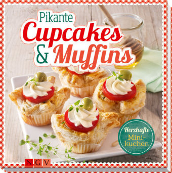 Pikante Cupcakes & Muffins - Susanne Gr&uuml;nklee