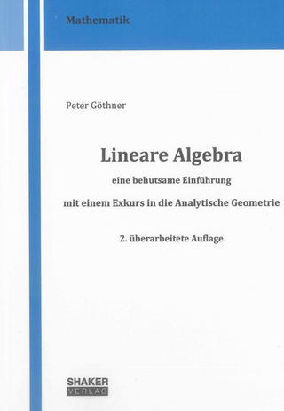 Lineare Algebra – eine behutsame Einführung