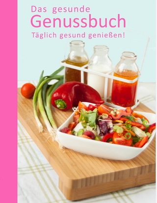 Das gesunde Genussbuch