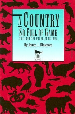 Country So Full of Game -  Dinsmore James J. Dinsmore