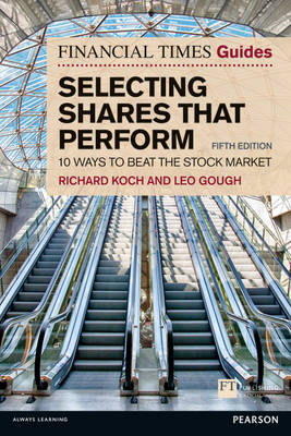 Financial Times Guide to Selecting Shares that Perform, The -  Leo Gough,  Richard Koch