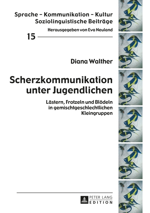 Scherzkommunikation unter Jugendlichen - Diana Walther