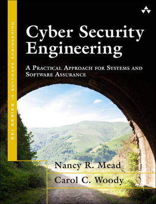 Cyber Security Engineering -  Nancy R. Mead,  Carol Woody