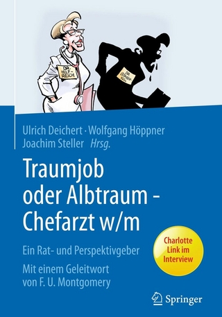 Traumjob oder Albtraum - Chefarzt m/w