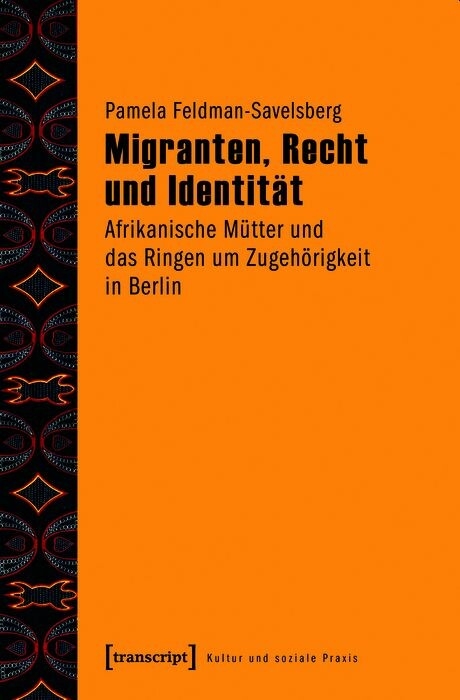 Migranten, Recht und Identit&auml;t -  Pamela Feldman-Savelsberg