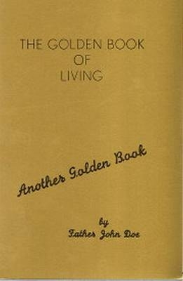 The Golden Book of Living - Father John Doe