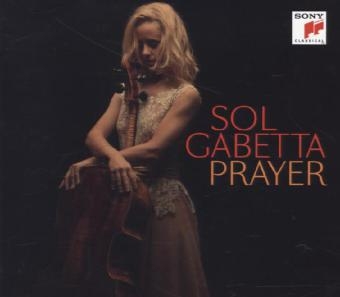 Sol Gabetta - Prayer, 1 Audio-CD - Ernest Bloch, Dmitrij Schostakowitsch, Pablo Casals