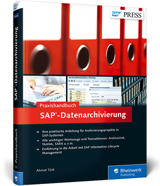 Praxishandbuch SAP-Datenarchivierung