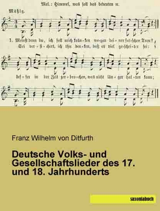 Deutsche Volks- und Gesellschaftslieder des 17. und 18. Jahrhunderts
