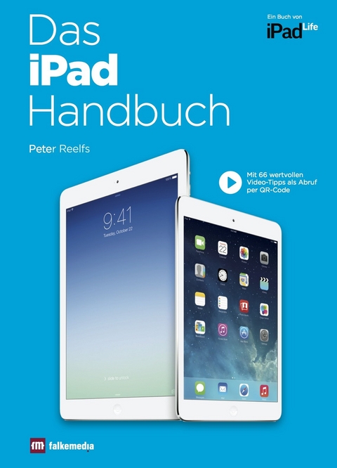 Das iPad Handbuch - Peter Reelfs
