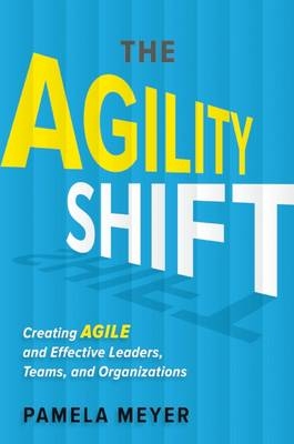 Agility Shift -  Pamela Meyer