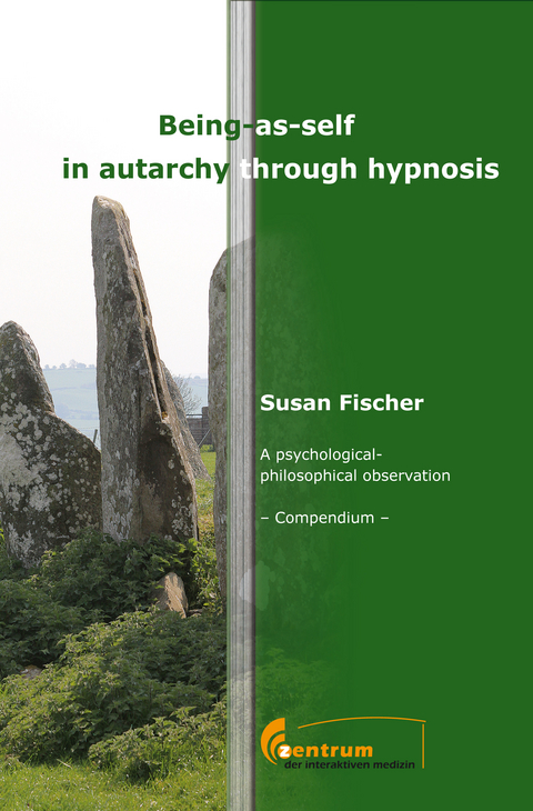 Being-as-self in autarchy through hypnosis - Susan Fischer