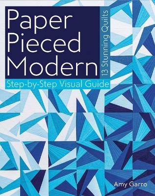 Paper Pieced Modern - Amy Garro