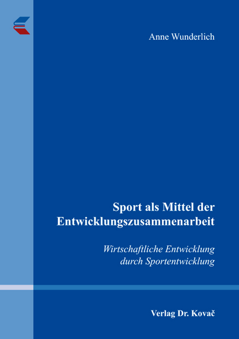 Sport als Mittel der Entwicklungszusammenarbeit - Anne Wunderlich