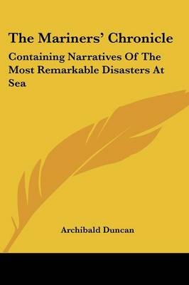 The Mariners' Chronicle - Archibald Duncan