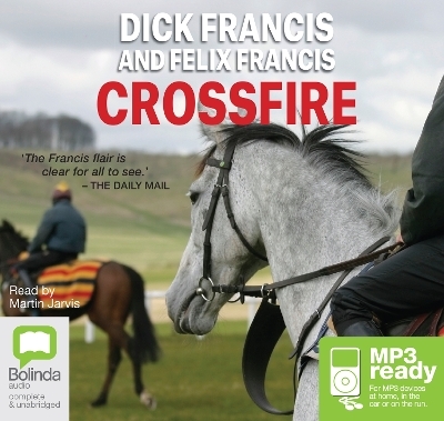 Crossfire - Dick Francis, Felix Francis