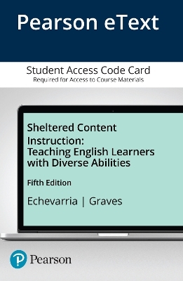 Sheltered Content Instruction - Jana Echevarria, Anne Graves