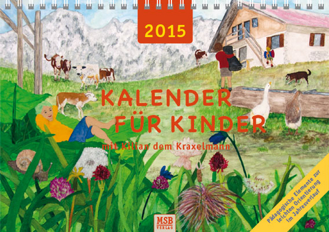 Kalender f&uuml;r Kinder mit Kilian dem Kraxelmann 2015 - Maria Stadlmeier-Baumann