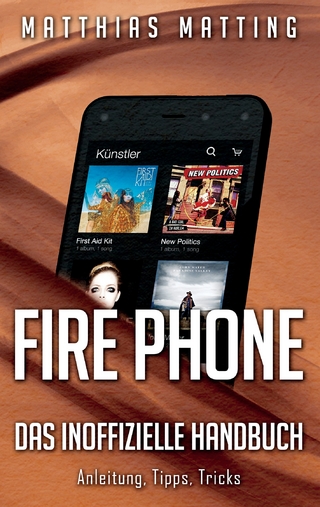 Fire Phone - das inoffizielle Handbuch