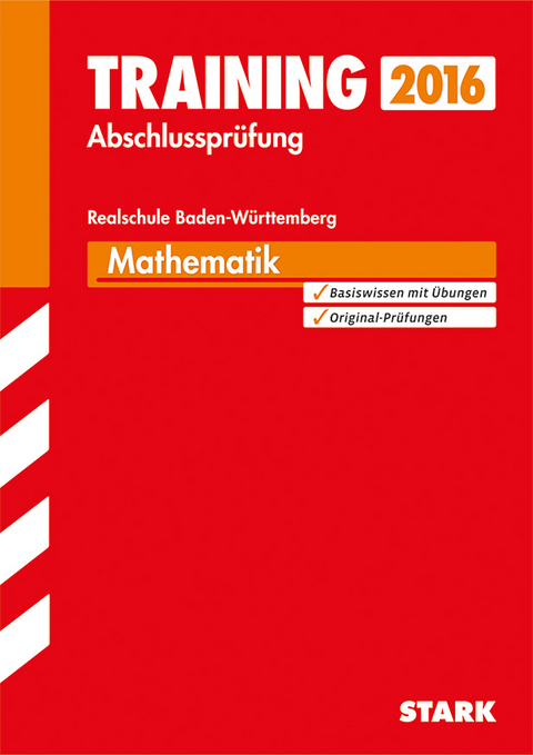 Training Abschlusspr&uuml;fung Realschule Baden-W&uuml;rttemberg - Mathematik - Peter Forster, Thomas Dreher, Olaf Kl&auml;rner, Dieter Gau&szlig;, Wolfgang Matschke, Marc M&ouml;llers