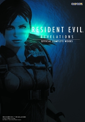 Resident Evil Revelations: Official Complete Works -  Capcom