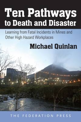 Ten Pathways to Death and Disaster - Michael Quinlan