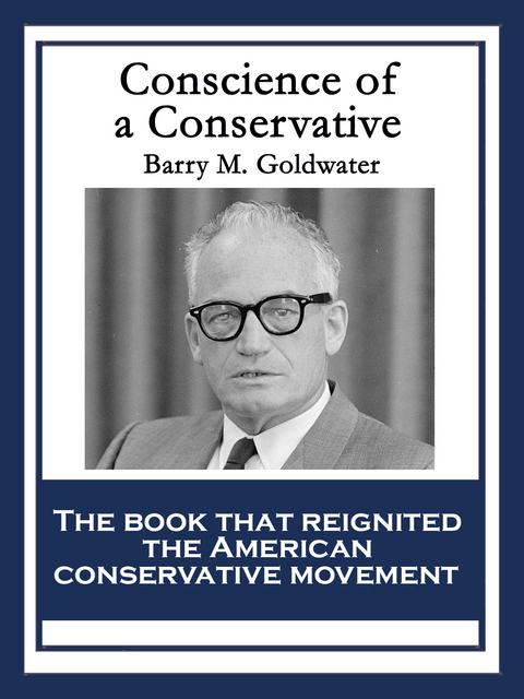 Conscience of a Conservative - Barry M. Goldwater