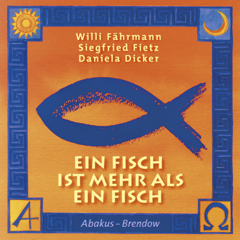 Ein Fisch ist mehr als ein Fisch - Siegfried Fietz, Daniela Dicker, Willi F&auml;hrmann