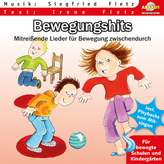 Bewegungshits - Mitreißende Lieder für Begung zwischendurch