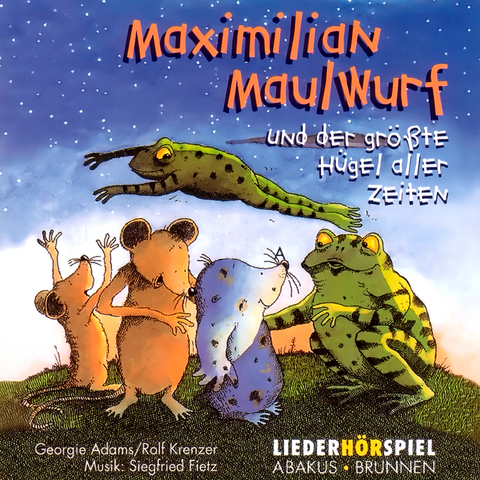 Maximilian Maulwurf - Und der gr&ouml;&szlig;te Maulwurfsh&uuml;gel aller Zeiten - Siegfried Fietz, Rolf Krenzer