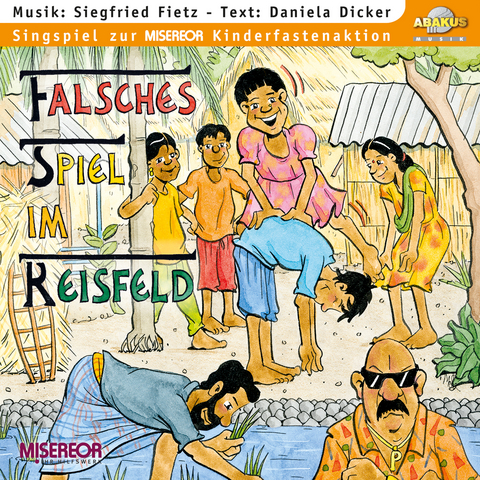 Falsches Spiel im Reisfeld - Rucky Reiselustig in Bangladesch - Siegfried Fietz, Daniela Dicker