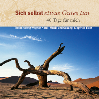 Sich selbst etwas Gutes tun - 40 Tage für mich