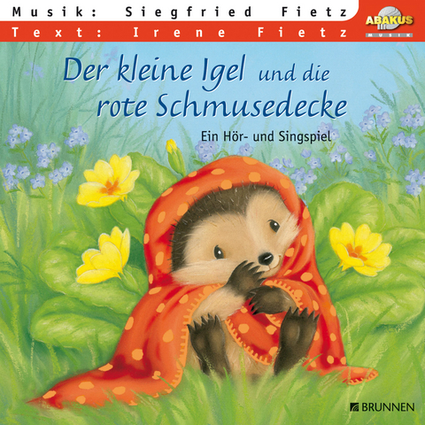 Der kleine Igel und die rote Schmusedecke - Siegfried Fietz, Irene Fietz