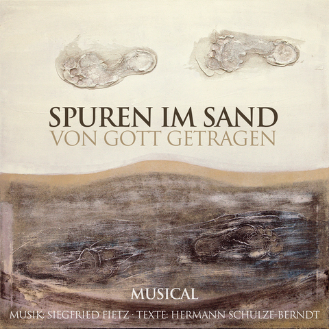 Spuren im Sand - Von Gott getragen - Siegfried Fietz, Hermann Schulze-Berndt, Margaret Fishback Powers