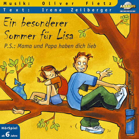 Ein besonderer Sommer f&uuml;r Lisa - P.S.: Mama und Papa haben dich lieb - Oliver Fietz, Irene Fietz