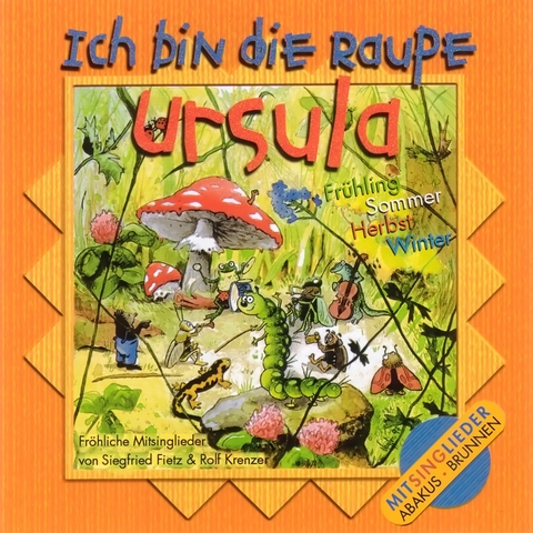 Ich bin die Raupe Ursula - Siegfried Fietz, Rolf Krenzer