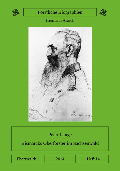Peter Lange  Bismarcks Oberf&ouml;rster im Sachsenwald - Hermann Aurich