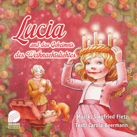 Lucia und das Geheimnis des Weihnachtslichtes - Siegfried Fietz, Carola Beermann