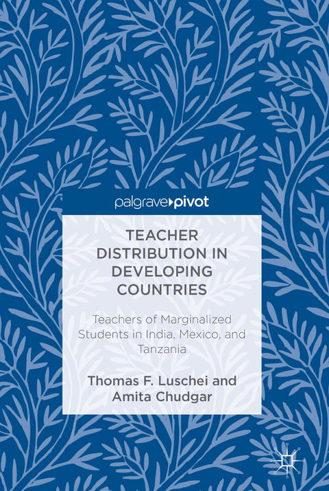 Teacher Distribution in Developing Countries - Thomas F. Luschei, Amita Chudgar