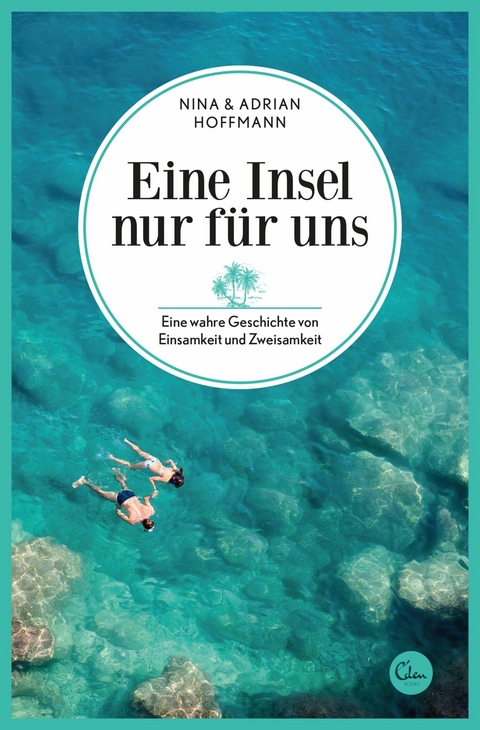 Eine Insel nur f&uuml;r uns - Nina Hoffmann, Adrian Hoffmann