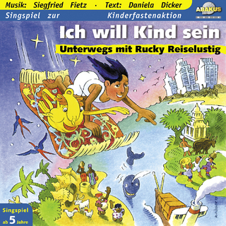 Ich will Kind sein - Unterwegs mit Rucky Reiselustig