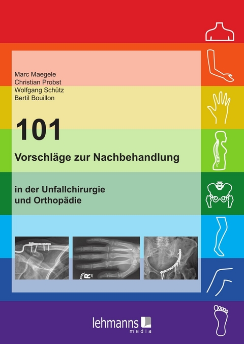 101 Vorschl&auml;ge zur Nachbehandlung - Marc Maegele, Christian Probst, Wolfgang Sch&uuml;tz, Bertil Bouillon