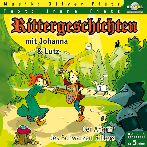 Rittergeschichten mit Johanna und Lutz - Oliver Fietz, Irene Fietz