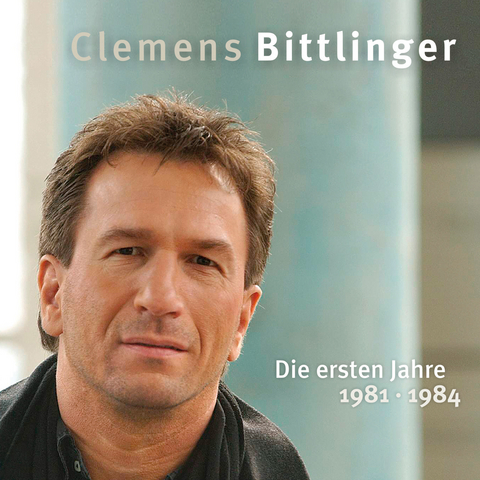 Clemens Bittlinger - Die ersten Jahre - Clemens Bittlinger