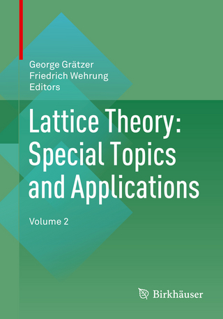 Lattice Theory: Special Topics and Applications