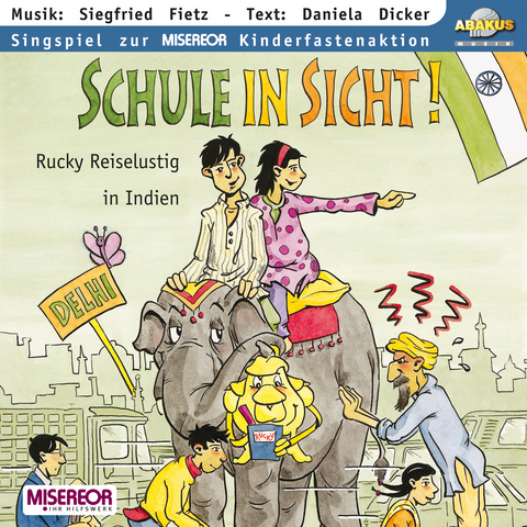 Schule in Sicht - Rucky Reiselustig in Indien - Siegfried Fietz, Daniela Dicker