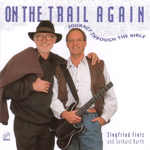 On The Trail Again - Journey Through The Bible - Siegfried Fietz, Paul Langel