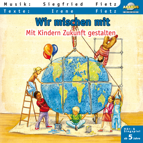 Wir mischen mit - Mit Kindern Zukunft gestalten - Siegfried Fietz, Irene Fietz